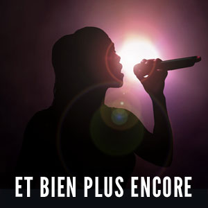 Et bien plus encore